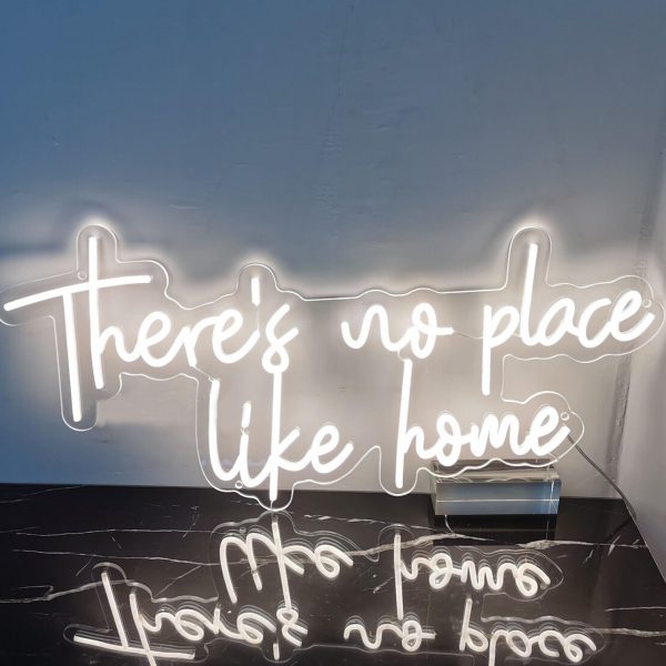 There's no place like home Neon Sign